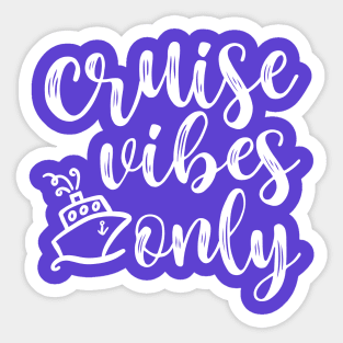 Cruise Vibes Only Beach Vacation Funny Sticker